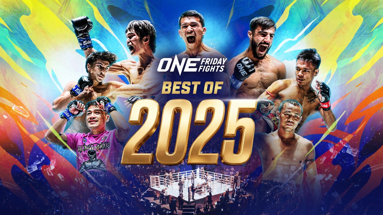 ONE Friday Fights - BEST OF '25 ONE Friday Fights - BEST OF '25